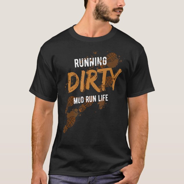 Mud Run Obstacle Course Dirty Muddy Runner 2 T-Shirt (Vorderseite)