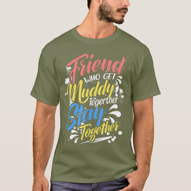 Mud Run Princess Friends, die Muddy Girls bekommen T-Shirt (Vorderseite)
