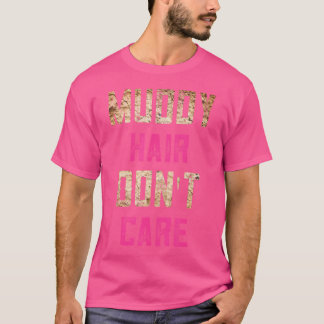 Mud Run Stuff Muddy Hair Keine Sorge 5 Km Läufer l T-Shirt