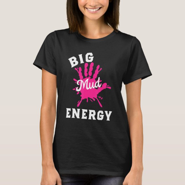Mud Run Team  Big Mud Energy Obstacle Mud Race Gea T-Shirt (Vorderseite)