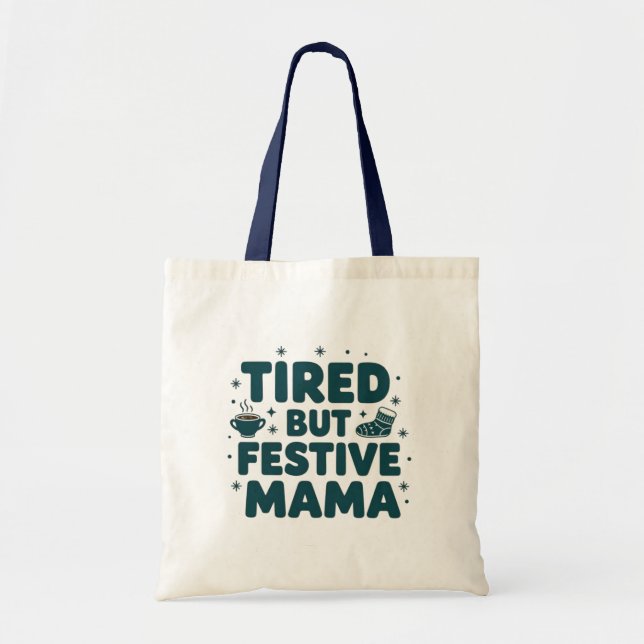 Müde aber feierliche Mama Tragetasche (Vorne)