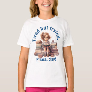 Müde, aber versuchen T - Shirt