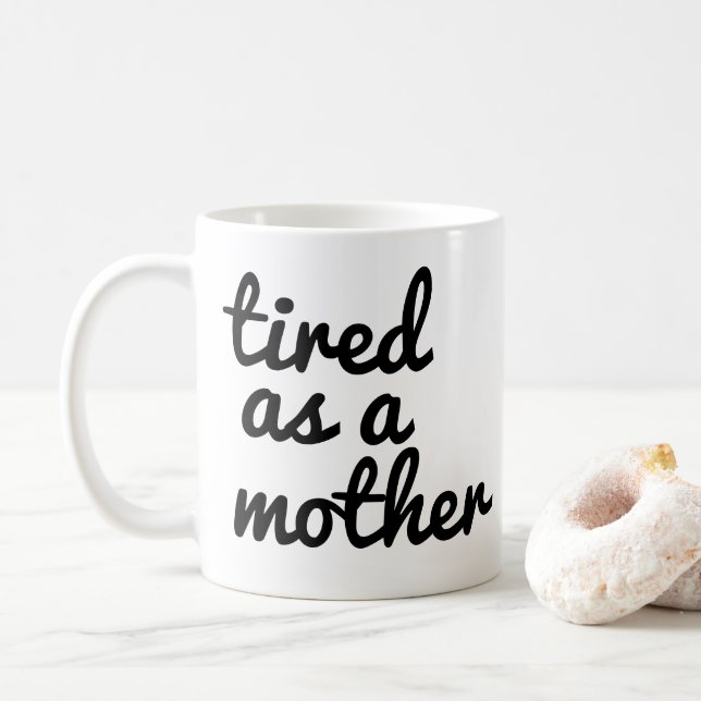 Müde als Mutter Tasse | Funny Mama Tasse  (Mit Donut)