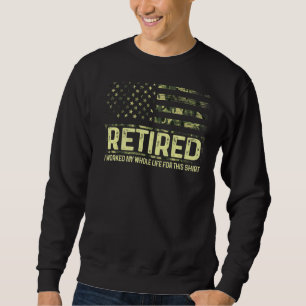 müde Ich arbeitete mein ganzes Leben für dieses Mi Sweatshirt