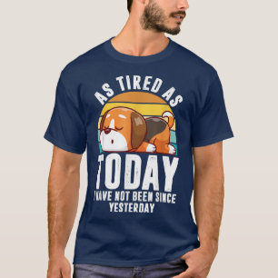 Müde Lustige Sprüche Fauler Corgi Haustier Tier Vi T-Shirt