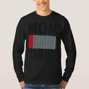 Müde Mama Kindermütter mit niedrigem Akku T-Shirt