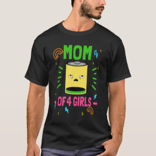 Müde Mama von 4 Mädchen Mutter von vier Kindern ni T-Shirt