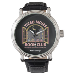 Müde Mamas Buchklub läuft auf Kaffee und Chaos Armbanduhr