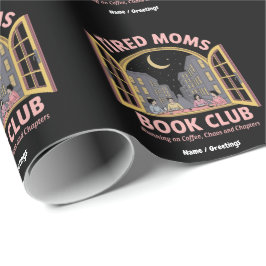 Müde Mamas Buchklub läuft auf Kaffee und Chaos Geschenkpapier