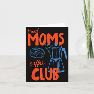Müde Mamas Kaffeeklub Mamaleben frohen Muttertag Karte