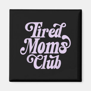 Müde Mütter Club Vintage Retro Groovy Ästhetik Magnet