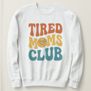 Müde Mutter Muttertag Retro Vintage Mütter Club Sweatshirt