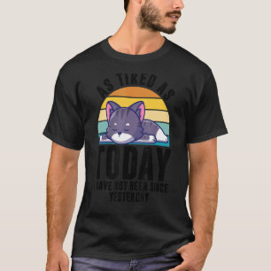 Müde Redewendungen Lazy Kitten Haustier Vintage Ka T-Shirt