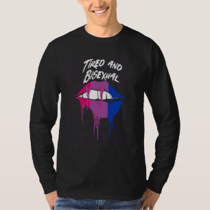 Müde und Bisexuell Bi LGBTQ Bi Stolz LGBT Geschlec T-Shirt