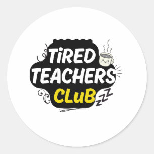 Müder Lehrer Club Aufkleber – Lustiges Lehrerleben