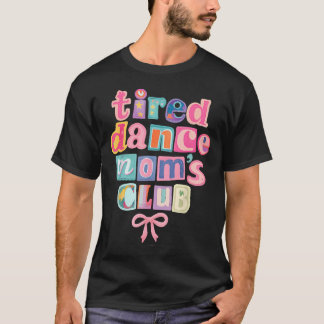Müder Tanz Mütter Club Mama Mutti Glücklicher Mutt T-Shirt
