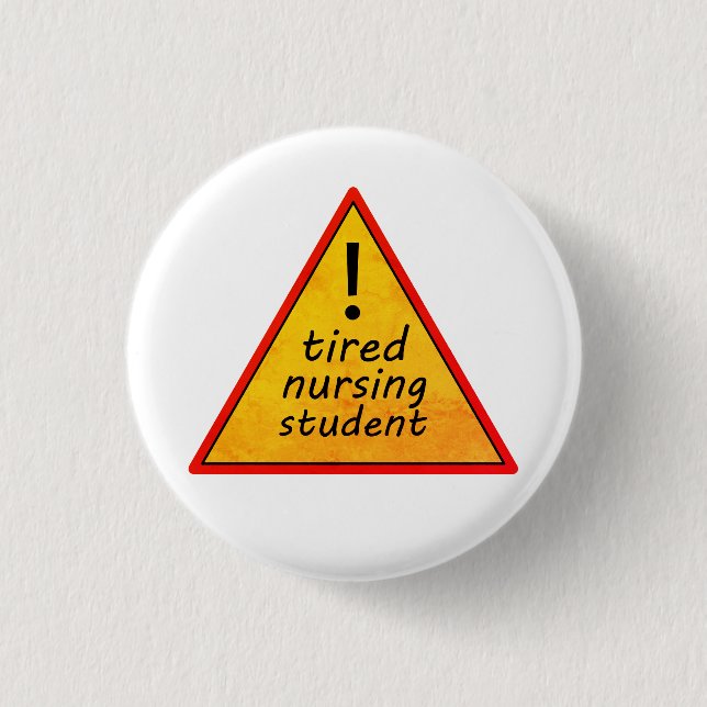 Müdes Pflege-Studenten-Warnschild Button (Vorderseite)