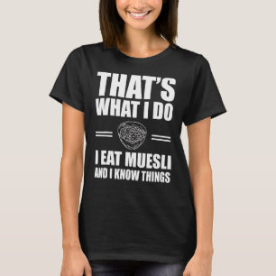Muesli Outfit Liebe Cereal Frühstück T-Shirt