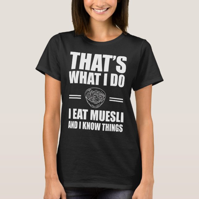 Muesli Outfit Liebe Cereal Frühstück T-Shirt (Vorderseite)