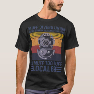 Muff Divers Gewerkschaft T-Shirt