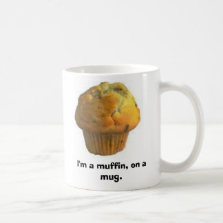 Muffin, bin ich ein Muffin, auf einem Becher Kaffeetasse