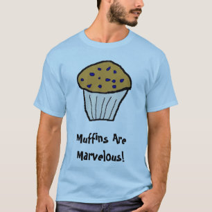 Muffins sind erstaunlich! T-Shirt