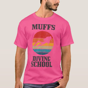 Muffs Diving School Vintag Funny Scuba Diver Gesch T-Shirt