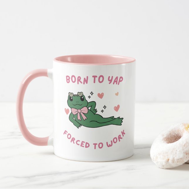 Mug Born to Yap – Forcé de Travailler  Tasse (Mit Donut)