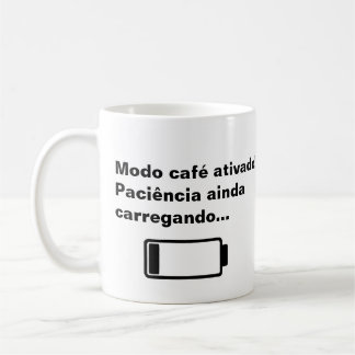 Mug | Caneca Modo Café Ativado. Kaffeetasse