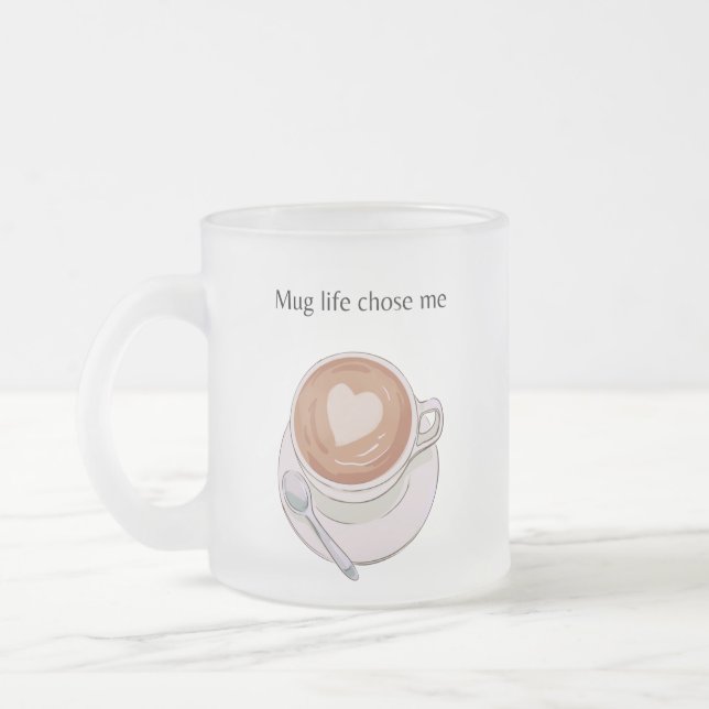 Mug Life Chose Me Minimalist Frosted Mug Mattglastasse (Links)