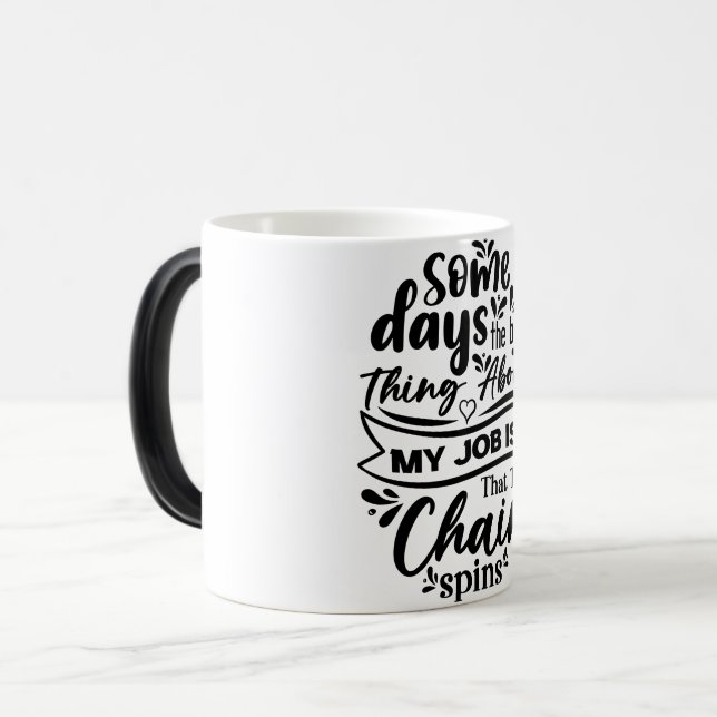 Mug Magic Funny Office Coffee Quotes Verwandlungstasse (Vorderseite Links)