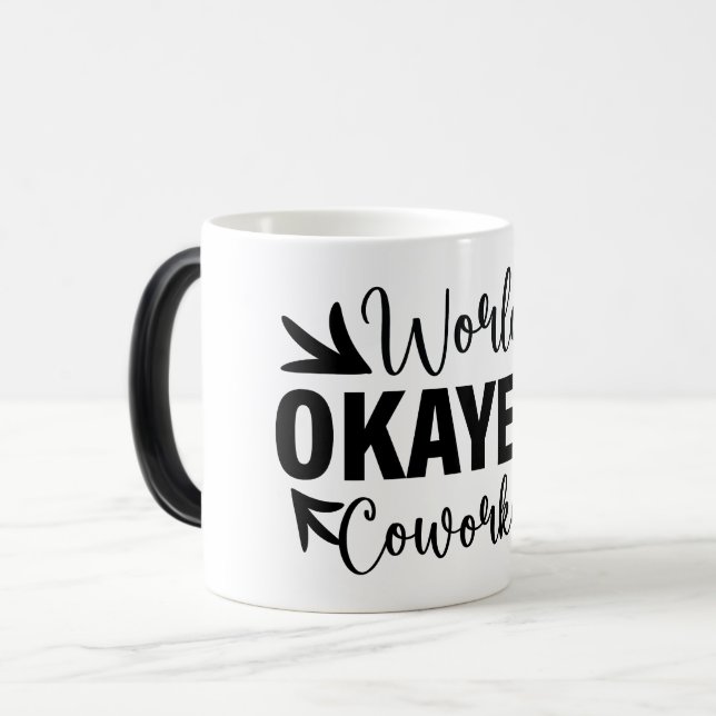 Mug Magic Funny Office Coffee Quotes Verwandlungstasse (Vorderseite Links)