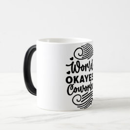 Mug Magic Funny Office Coffee Quotes Verwandlungstasse