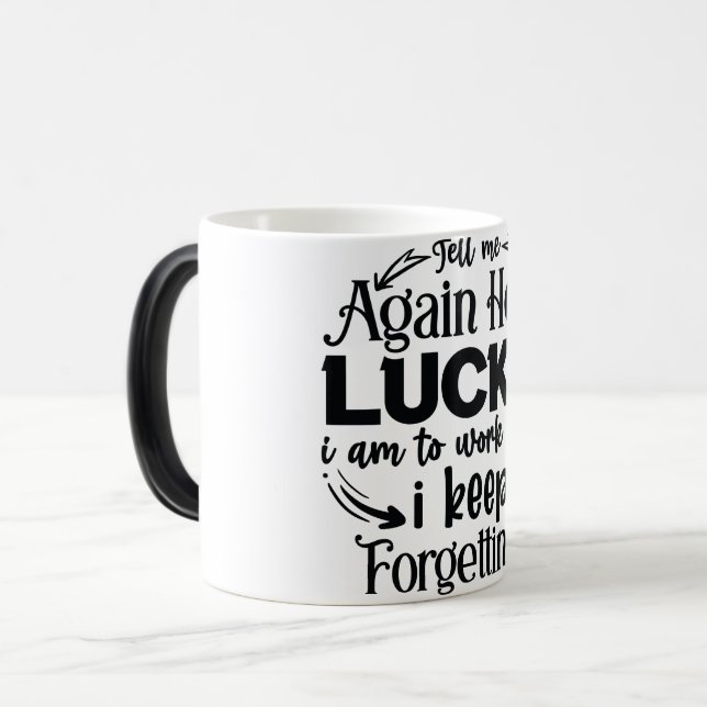 Mug Magic Funny Office Coffee Quotes Verwandlungstasse (Vorderseite Links)