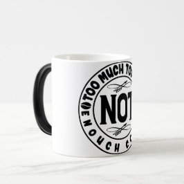Mug Magic Funny Office Coffee Quotes Verwandlungstasse