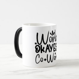 Mug Magic Funny Office Coffee Quotes Verwandlungstasse