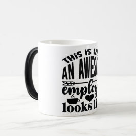 Mug Magic Funny Office Coffee Quotes Verwandlungstasse