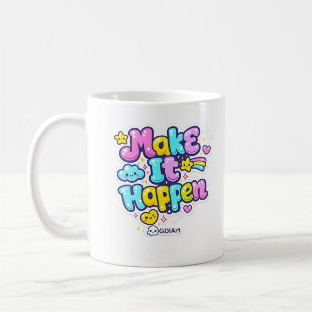 MUG - Make It Happen Kaffeetasse (Links)