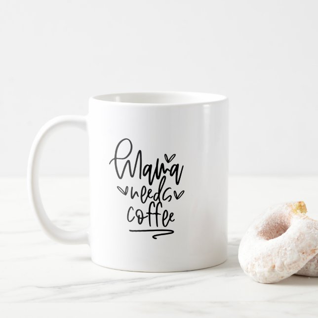 Mug - Mama Needs Coffee Kaffeetasse (Mit Donut)