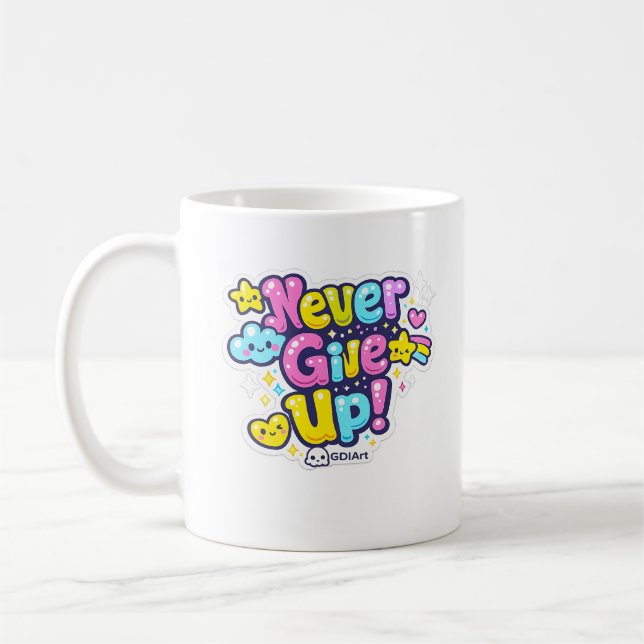 MUG - Never Give Up Kaffeetasse (Links)