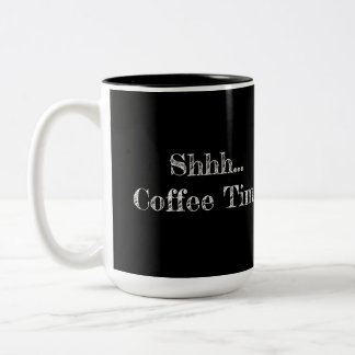 Mug: "Shhh... Coffee Time" Zweifarbige Tasse