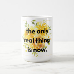 Mug: the only real thing is now kaffeetasse