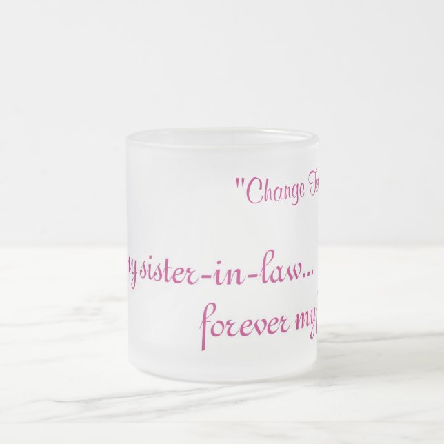 mugFirst meine Schwägerin Mattglastasse (Mittel)
