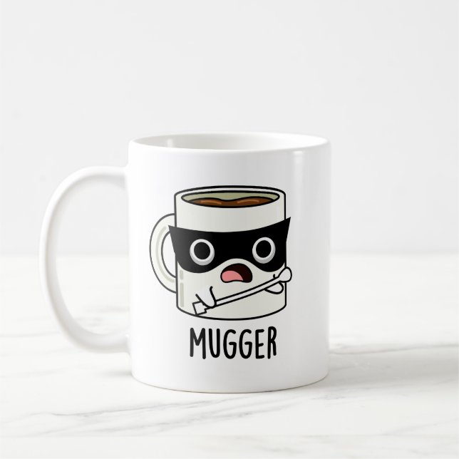 Mugger Funny Mug Puns Kaffeetasse (Links)