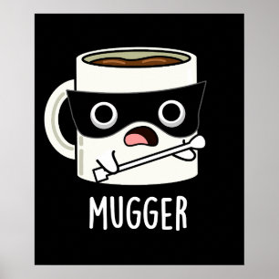Mugger Lustige Tasse Wortspiele Dunkler Hintergrun Poster