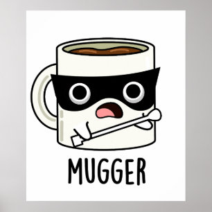 Mugger Lustige Tasse Wortspiele Poster