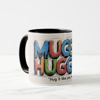 MuggerHugger-Tasse Tasse