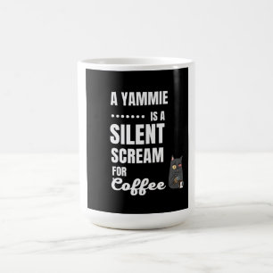 Mugs - A Yammie is a silent Scream for coffee Kaffeetasse