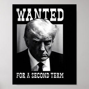 Mugshot Gewollt für die zweite Amtszeit 2024 (auf  Poster