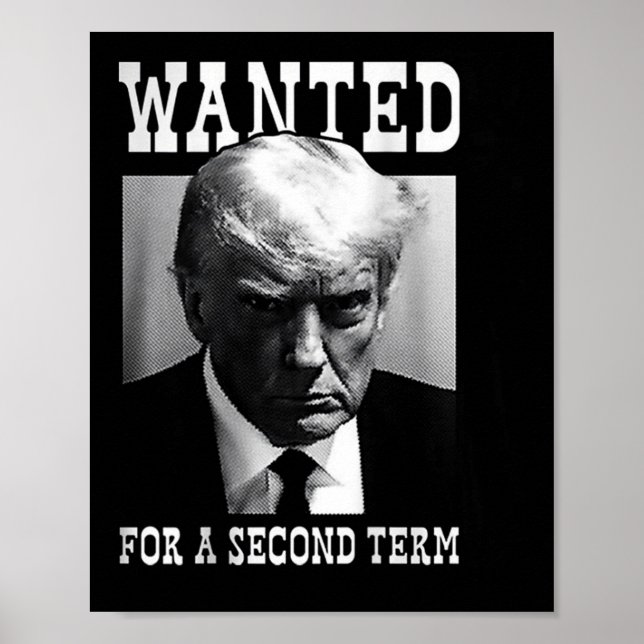 Mugshot Gewollt für die zweite Amtszeit 2024 (auf  Poster (Vorne)